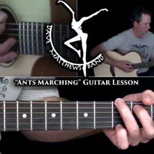 Ants Marching Guitar Lesson - Dave Matthews Band