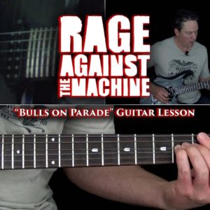Bulls On Parade Guitar Lesson - Rage Against The Machine