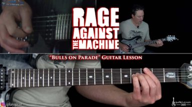 Bulls On Parade Guitar Lesson - Rage Against The Machine