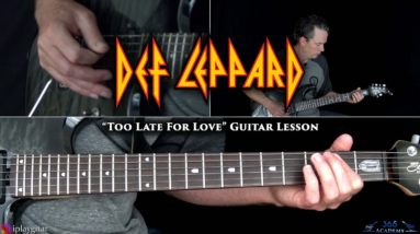 Def Leppard - Too Late For Love Guitar Lesson