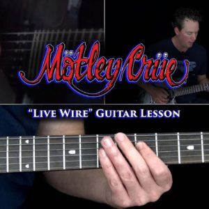 Live Wire Guitar Lesson - Motley Crue