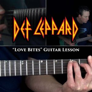 Love Bites Guitar Lesson - Def Leppard