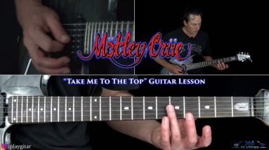 Take Me To The Top Guitar Lesson - Motley Crue