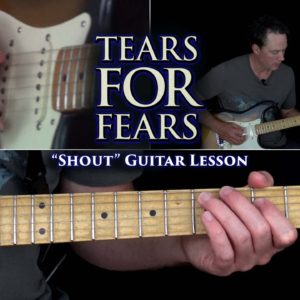 Tears For Fears - Shout Guitar Lesson