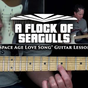 A Flock Of Seagulls - Space Age Love Song Guitar Lesson