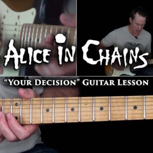Alice In Chains - Your Decision Guitar Lesson