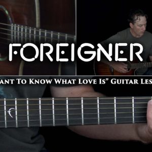 Foreigner - I Want To Know What Love Is Guitar Lesson