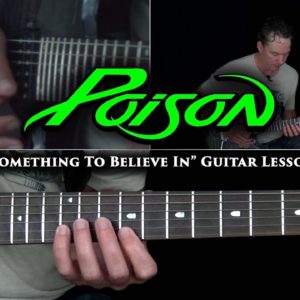 Poison - Something To Believe In Guitar Lesson