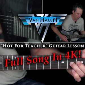 Van Halen - Hot For Teacher Guitar Lesson (FULL SONG)