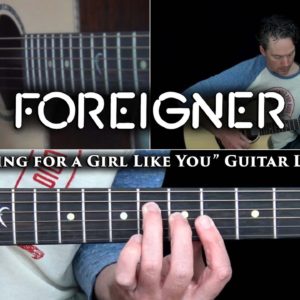 Foreigner - Waiting For A Girl Like You Guitar Lesson