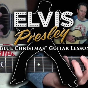 Elvis Presley - Blue Christmas Guitar Lesson