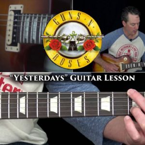 Guns N' Roses - Yesterdays Guitar Lesson