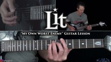 Lit - My Own Worst Enemy Guitar Lesson