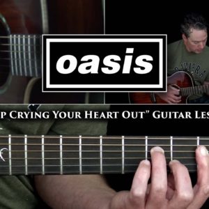 Oasis - Stop Crying Your Heart Out Guitar Lesson