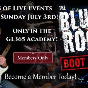 The Blues Rock Boot Camp - GL365 Academy (HUGE NEWS)