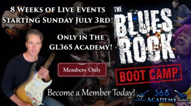 The Blues Rock Boot Camp - GL365 Academy (HUGE NEWS)