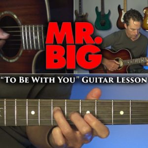 Mr. Big - To Be With You Guitar Lesson
