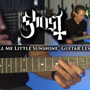 Ghost - Call Me Little Sunshine Guitar Lesson