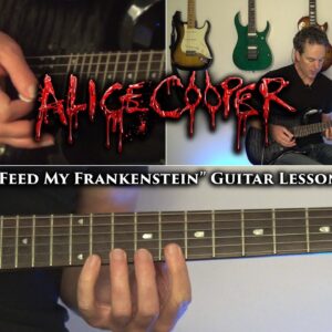 Alice Cooper - Feed My Frankenstein Guitar Lesson