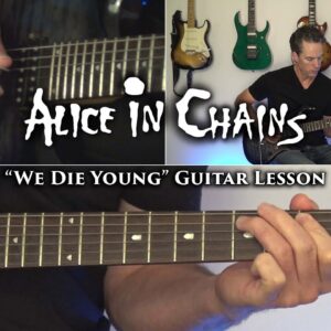 Alice in Chains - We Die Young Guitar Lesson