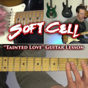 Soft Cell - Tainted Love Guitar Lesson