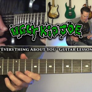 Ugly Kid Joe - Everything About You Guitar Lesson