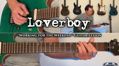 Loverboy - Working for the Weekend Guitar Lesson