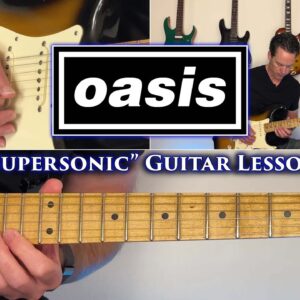 Oasis - Supersonic Guitar Lesson