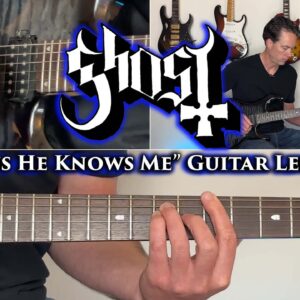Ghost - Jesus He Knows Me Guitar Lesson