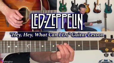 Led Zeppelin - Hey, Hey, What Can I Do Guitar Lesson