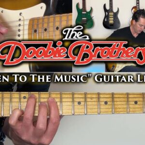 The Doobie Brothers - Listen To The Music Guitar Lesson