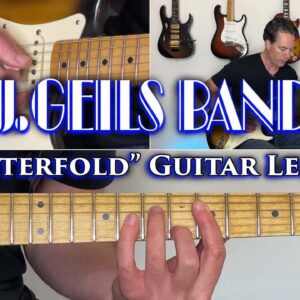 The J. Geils Band - Centerfold Guitar Lesson