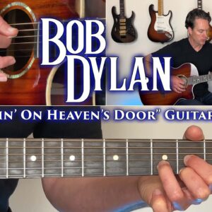 Bob Dylan - Knockin' On Heaven's Door Guitar Lesson