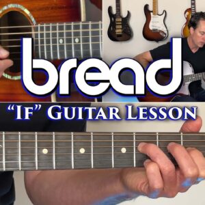 Bread - "If" Guitar Lesson