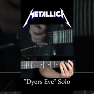 Dyers Eve Guitar Solo - Metallica