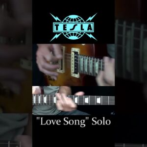 Love Song Solo - Tesla