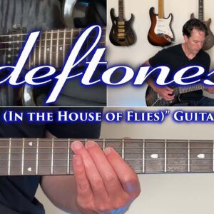 Deftones - Change (In the House of Flies) Guitar Lesson