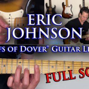 Eric Johnson - Cliffs Of Dover Guitar Lesson (FULL SONG)