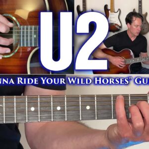 U2 - Who's Gonna Ride Your Wild Horses Guitar Lesson