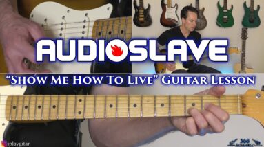 Audioslave - Show Me How To Live Guitar Lesson