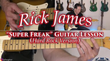 Rick James - Super Freak Guitar Lesson (Hard Rock Version)