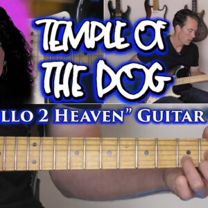 Temple of the Dog - Say Hello 2 Heaven Guitar Lesson