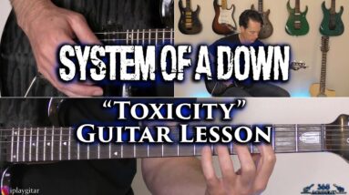 System Of A Down - Toxicity Guitar Lesson