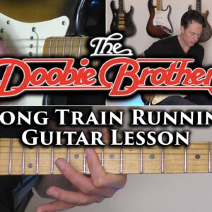 The Doobie Brothers - Long Train Runnin' Guitar Lesson