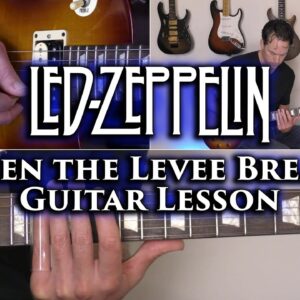 Led Zeppelin - When The Levee Breaks Guitar Lesson
