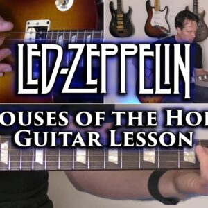 Led Zeppelin - Houses of the Holy Guitar Lesson