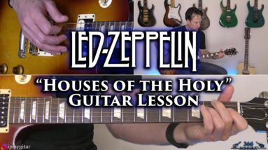 Led Zeppelin - Houses of the Holy Guitar Lesson