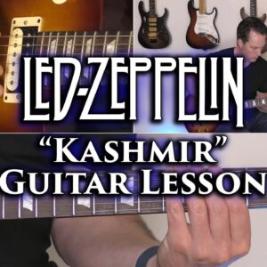Led Zeppelin - Kashmir Guitar Lesson